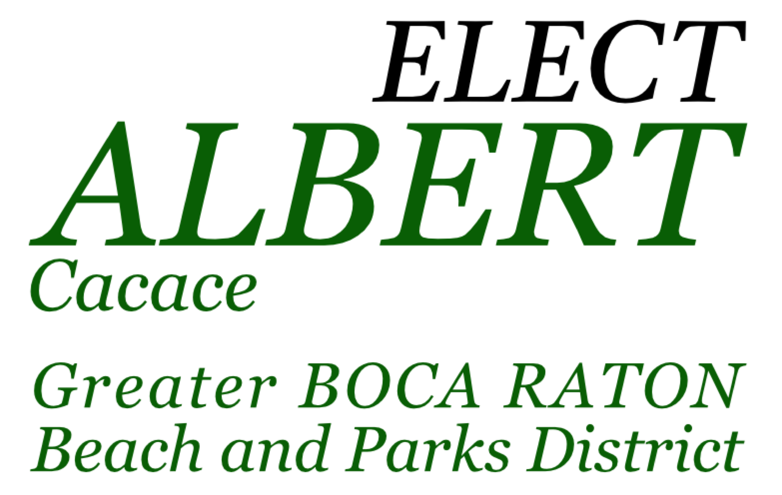 Elect Albert to the Greater Boca Raton Beach and Parks District.